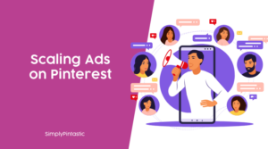 scaling ads on pinterest