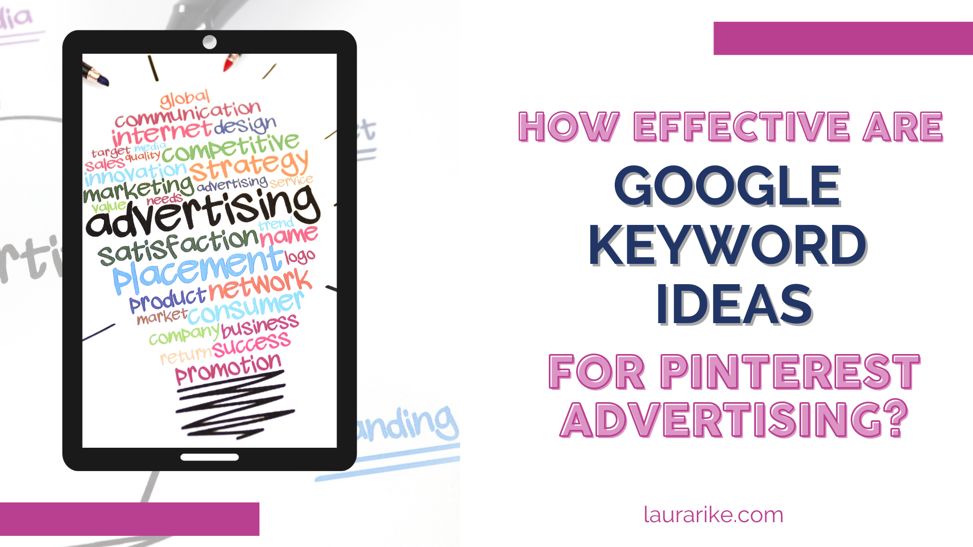 How Effective Are Google Keyword Ideas for Pinterest Ads?